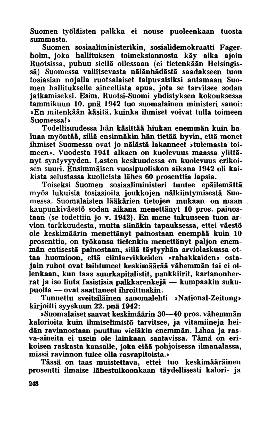 Suomen työläisten palkka ei nouse puoleenkaan tuosta summasta.