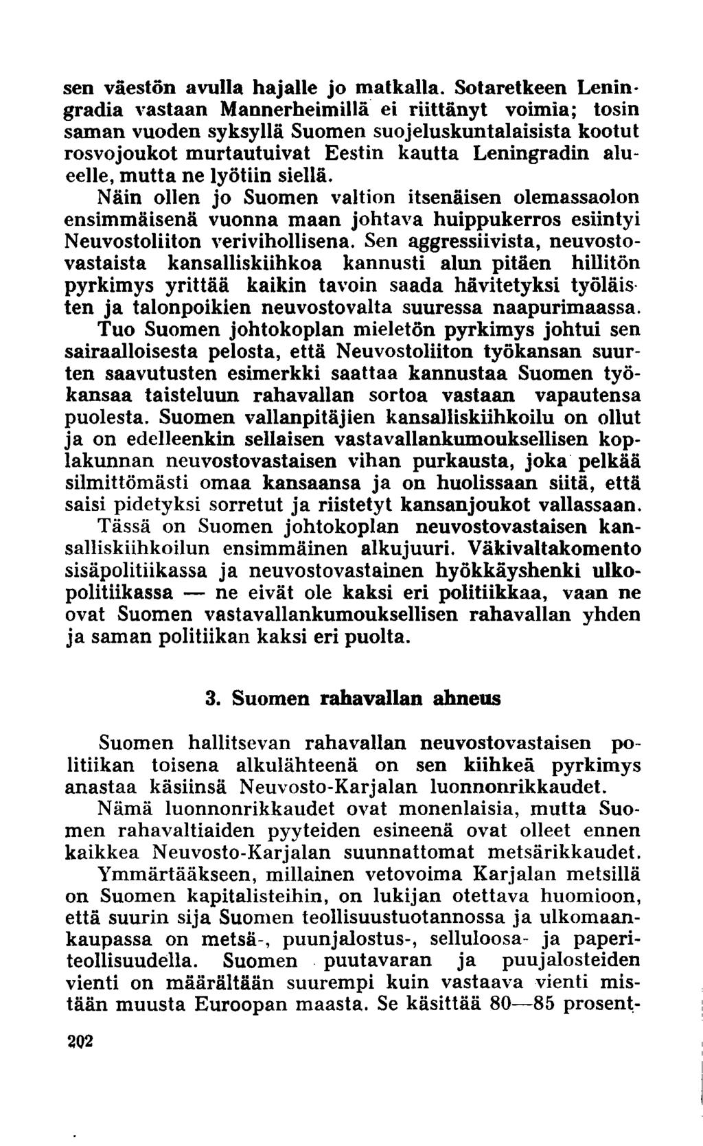 sen väestön avulla hajalle jo matkalla.