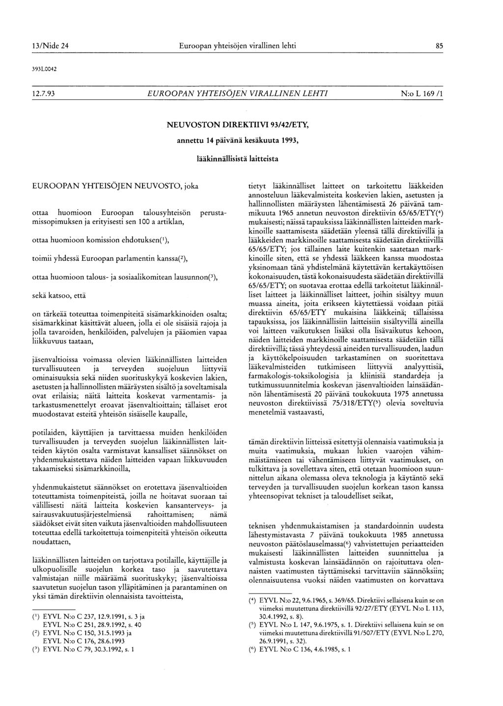 13/Nide 24 Euroopan yhteisöjen virallinen lehti 85 393L0042 12.7.