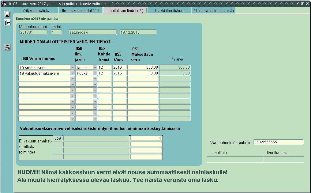 4.6 Ilmoituksen tiedot (2) -välilehti Muiden oma-aloitteisten verojen tiedot tallennetaan Ilmoituksen tiedot (2) -välilehdellä.