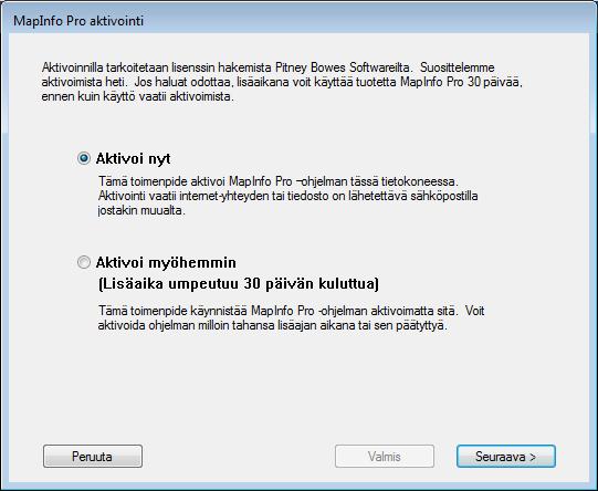 2. Valitse, milloin haluat aktivoida MapInfo Pro -ohjelman. Valitse jompikumpi seuraavista: Aktivoi nyt Valitse tämä vaihtoehto, jos haluat aloittaa aktivoinnin heti.