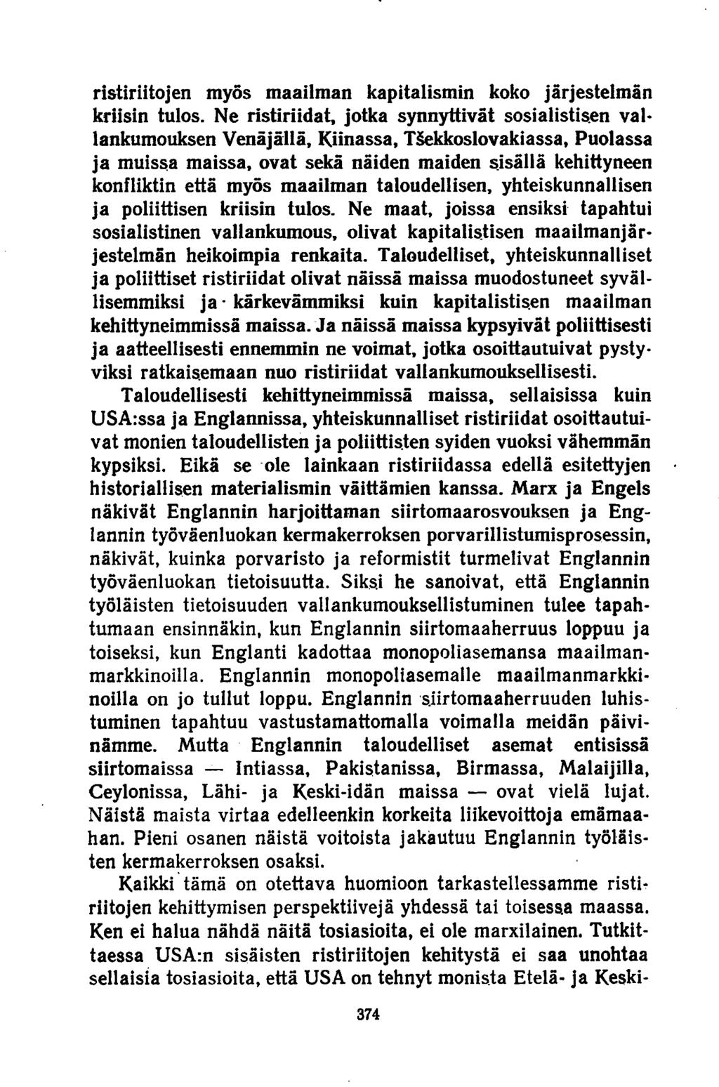 ristiriitojen myös maailman kapitalismin koko järjestelmän kriisin tulos.