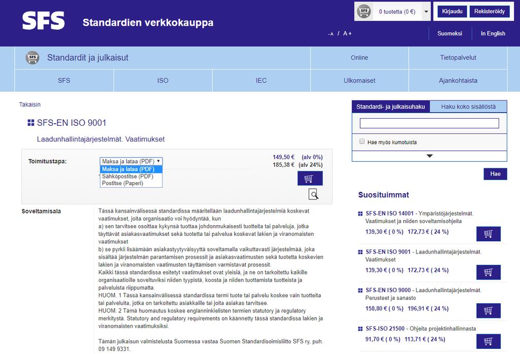 Ohje 6 (8) Toimitustavat ja -kulut SFS:n verkkokaupassa on useita mahdollisia toimitustapoja.