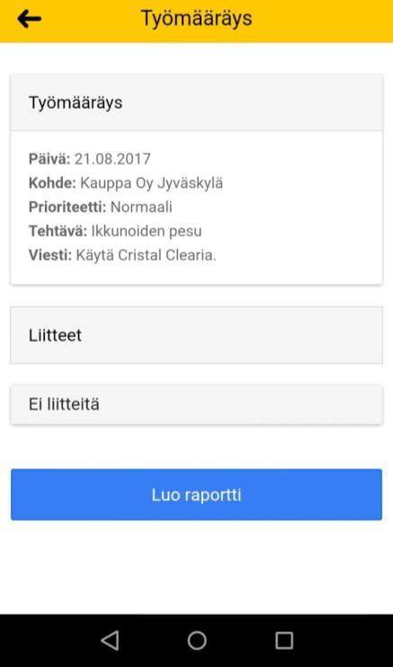 Kun olet saanut työmääräyksen, voit ottaa sen tehtäväksesi.