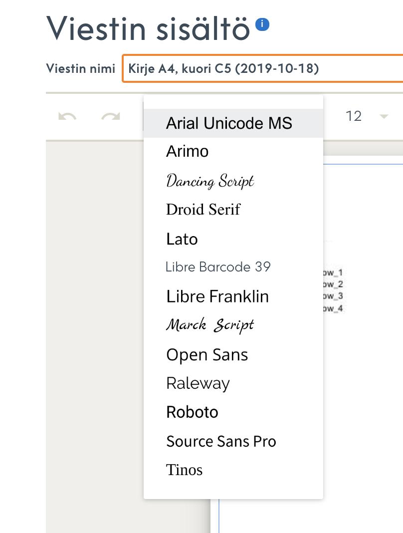 Palvelun fonttien vastaavuudet Palvelussa (Google font) Arimo Dancing Script Droid Serif Lato Libre Barcode 39 Libre Franklin Marck Script Open Sans Raleway Roboto Source Sans