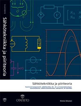 Oppikirja Gaudeamus Otatieto Elektroniikka ja sähkötekniikka (2018) tai Sähkötekniikka ja piiriteoria