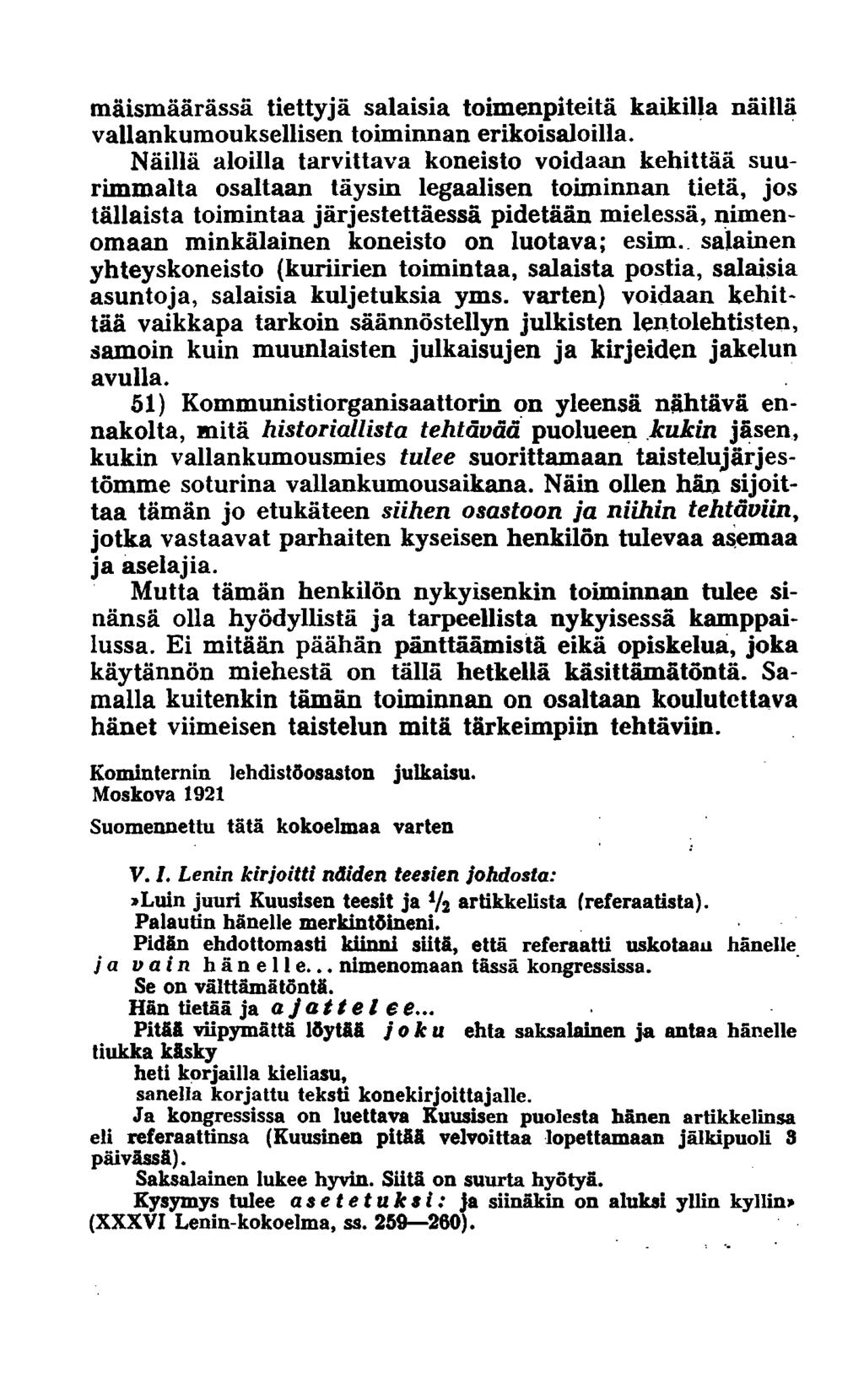 mäismäärässä tiettyjä salaisia toimenpiteitä kaikilla näillä vallankumouksellisen toiminnan erikoisaloilla.