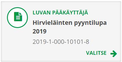 Kirjaudu Luvan pääkäyttäjänä Oma riista -verkkopalveluun osoitteessa oma.riista.fi.