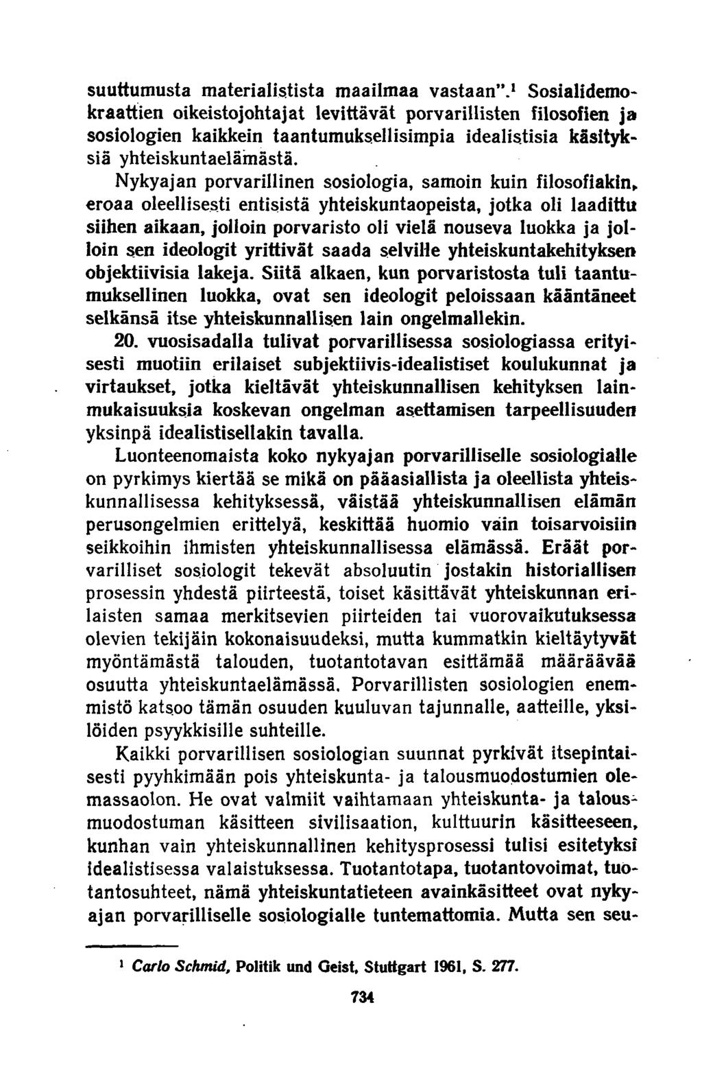 suuttumusta materialistista maailmaa vastaan.