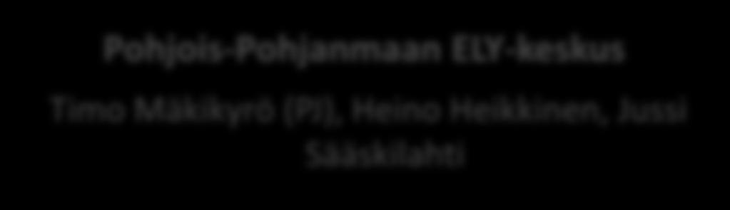 Tapi, Ulla Alapeteri Lapin liitt Riitta Lönnström Keski-Phjanmaan liitt Janna Räisänen Liikennevirast