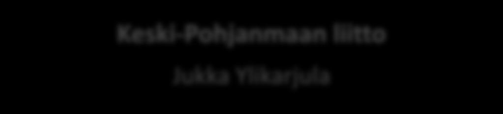 Riipi Keski-Phjanmaan liitt Jukka Ylikarjula Liikennevirast Rami