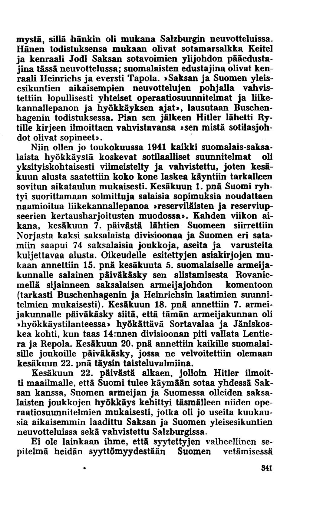 mystä, sillä hänkin oli mukana Salzburgin neuvotteluissa.