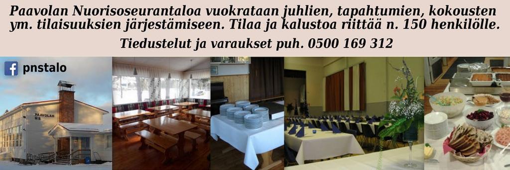 PAAVOLAN KYLÄ- JA KOTISEUTUYHDISTYS Sivultamme www.facebook.com/paavolanseutu löydät tietoa Paavolan tapahtumista, toiminnasta ym. kiinnostavista asioista. Käy katsomassa!
