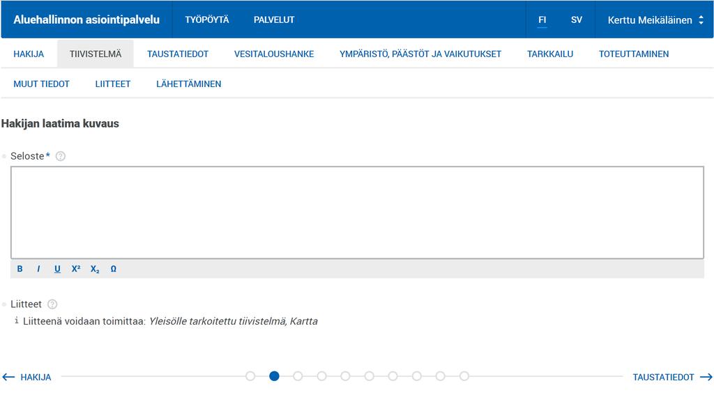 Hakemuslomake Hakemuksen välilehtirakenne Tekstikenttä,