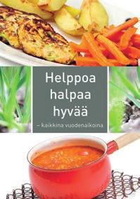 Maukasta ruokaa ilman turhaa rasvaa ja suolaa Diabetesliiton keittokirjat Helppoa halpaa hyvää kaikkina vuodenaikoina 24,50 Hyviä arkiruokia