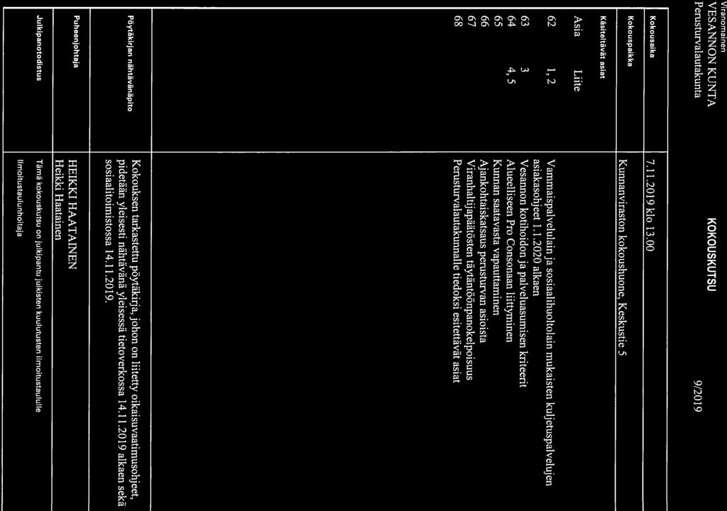 Viranomainen KOKOUSKUTSU Perusturvalautakunta 9/2019 Kokousaika 7.11.2019 klo 13.