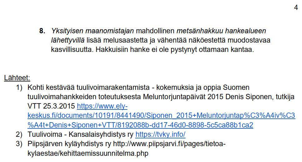 53 (56) Kaavanlaatijan vastine Vastine alla asiakohdittain: 1. Oulaisten kaupunki edellyttää kahden kilometrin etäisyyttä voimaloiden ja asutuksen välille.