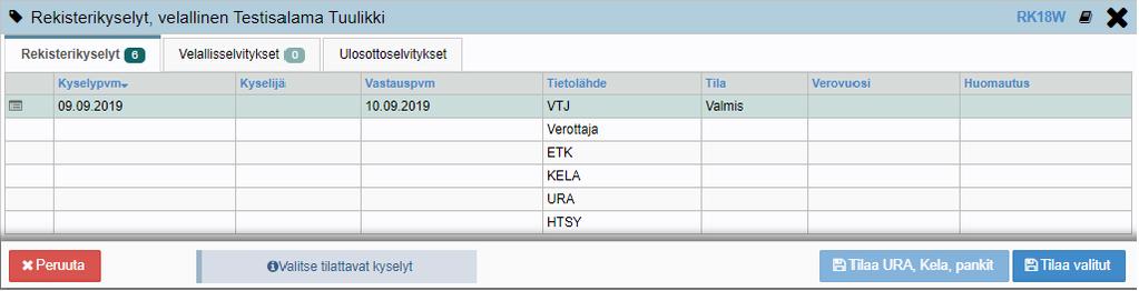 26 Kuva 10. Rekisterikyselyiden tilaamisikkuna. 5.