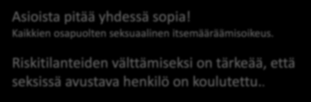 Turvallisuus Asioista pitää yhdessä sopia!