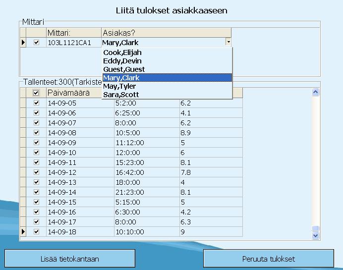 Valitse asiakkaan nimi Asiakas? alasvetovalikosta. Paina Lisää tietokantaan siirtääksesi tulokset tietokantaan. Mikäli painat Hylkää tulokset, tietoja ei siirretä tietokantaan. 4.6.