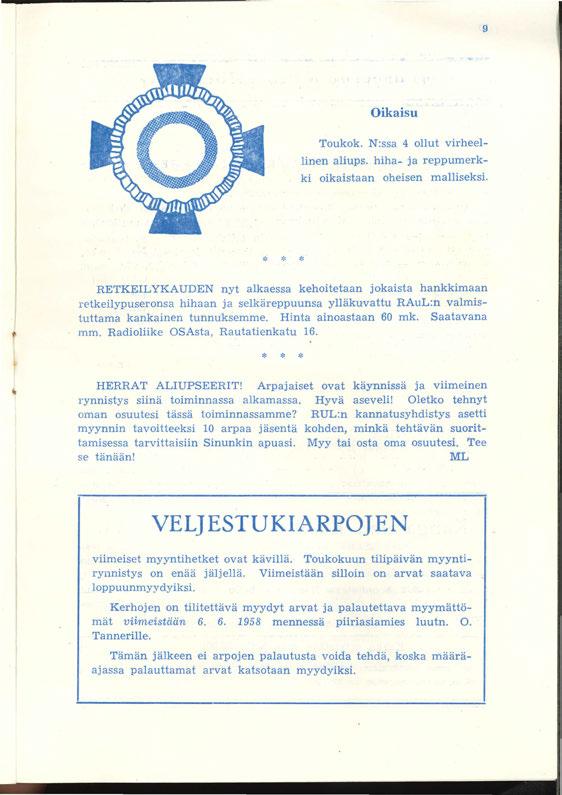 9 Oikaisu Toukok. N:ssa 4 ollut virheellinen aliups. hiha- ja reppumerkki oikaistaan oheisen malliseksi.