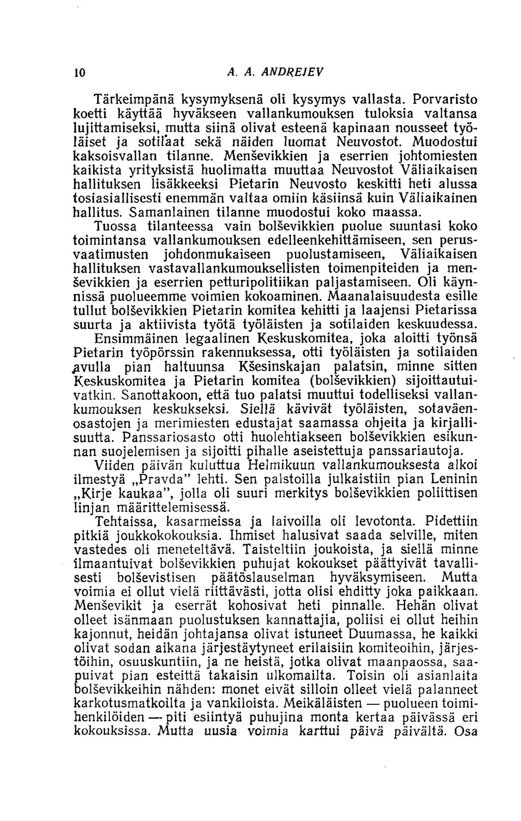 10 A. A. ANDREJEV Tärkeimpänä kysymyksenä oli kysymys vallasta.
