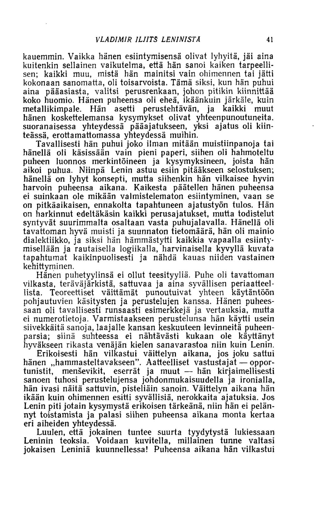 VLADIMIR ILJITS LENINISTÄ 41 kauemmin.