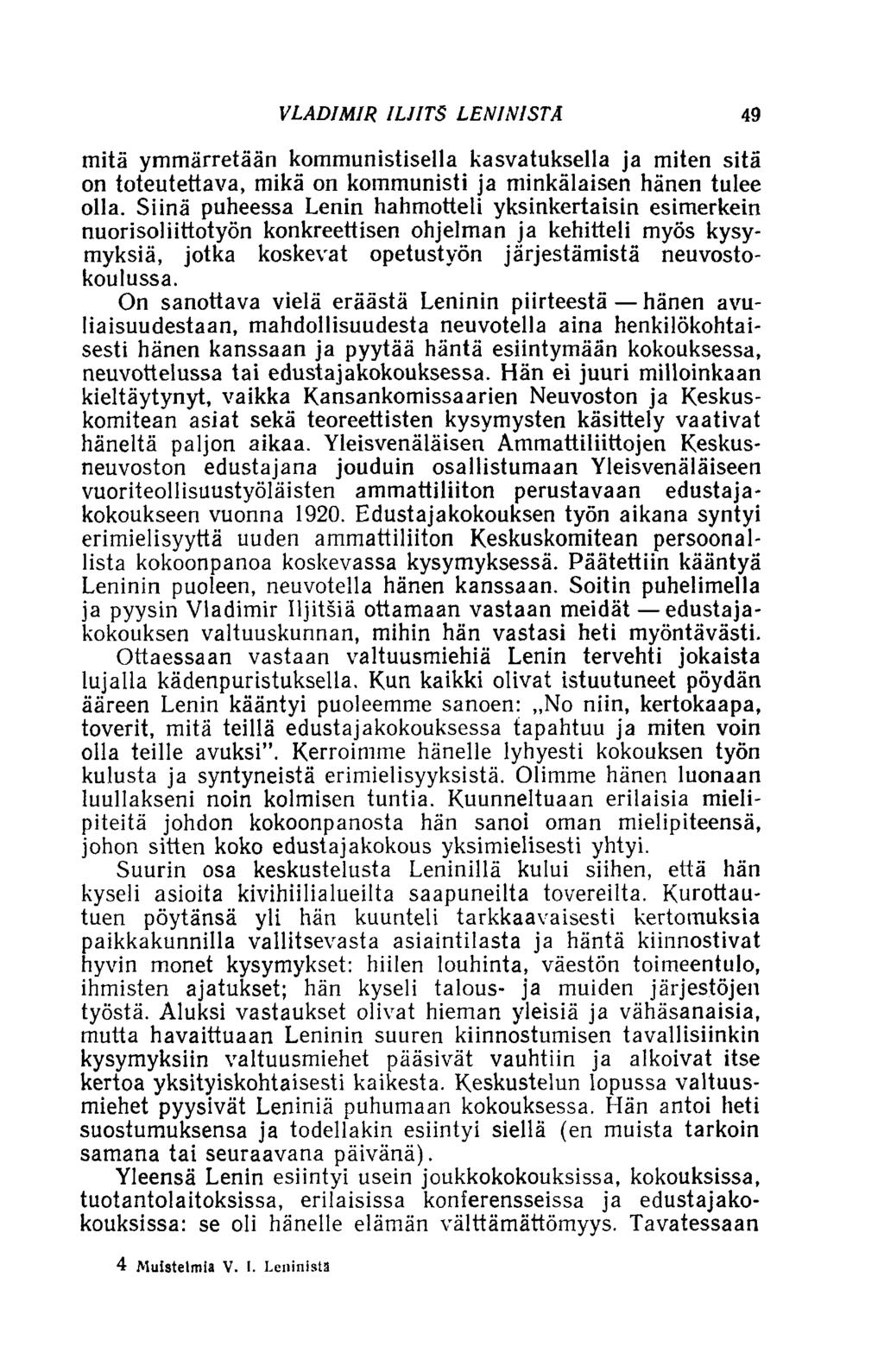 VLADIMIR ILIITS LENINISTÄ 49 mitä ymmärretään kommunistisella kasvatuksella ja miten sitä on toteutettava, mikä on kommunisti ja minkälaisen hänen tulee olla.
