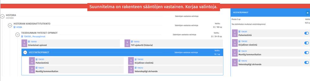 Esimerkkejä valinta-avustimen toiminnasta: kun viidestä opintojaksosta tulee valita kaksi, ja on valittu vasta yksi, kertoo avustin, että Valitse vielä 1 kpl.