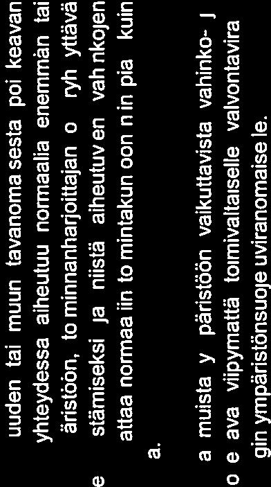 Jätteiden toimittaminen pois tulee tehdä varastotilojen kokoon nähden riittävän usein.