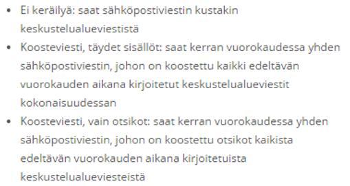 OMAT ASETUKSET KESKUSTELUALUEELLA Vaihtoehdot tilaustavoille