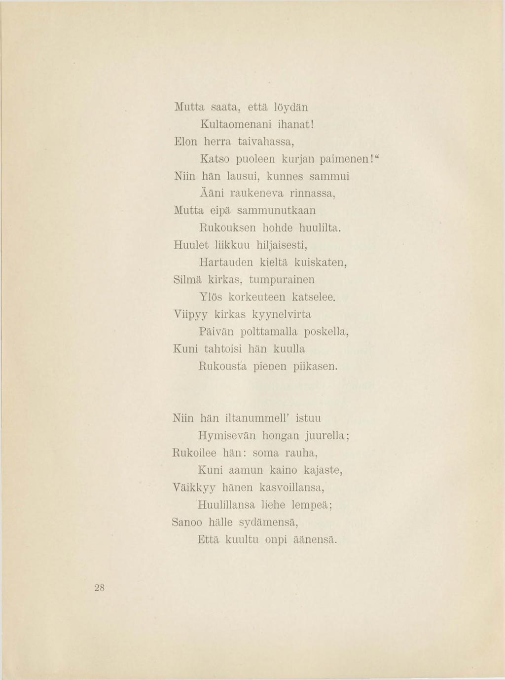 Mutta saata, että löydän Kultaomenani ihanat!