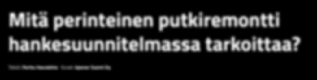 Jokainen taloyhtiön korjaushanke tulisi käynnistää hankesuunnitelmalla. Hankesuunnitelman tarkoitus on esitellä korjausperiaatteet, jotka vaikuttavat hankkeen kustannuksiin ja laajuuteen.