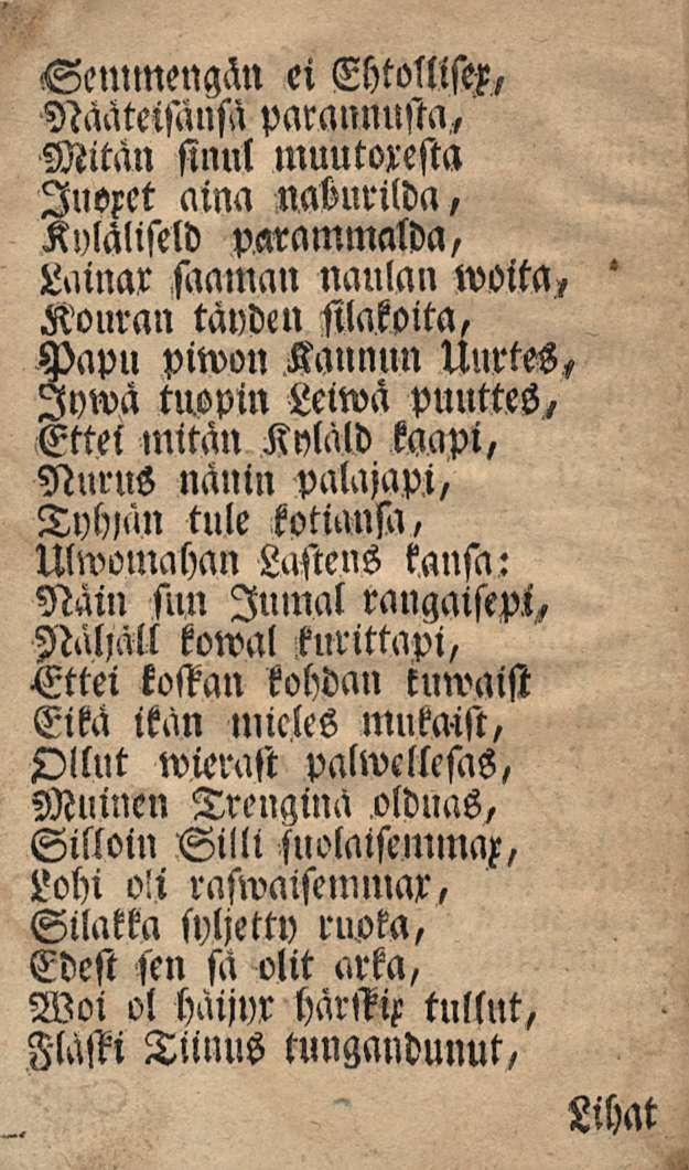 Semmengän ei Ehtollisex, Naatetsausä parainnlsta, Mitan sinul muutoresta luoxet aina naburilda, Kyläliseld parammalda, saaman naulan woita, Kouran täyden silakoita, Papu piwon Kallnun Uurtes, Iywa