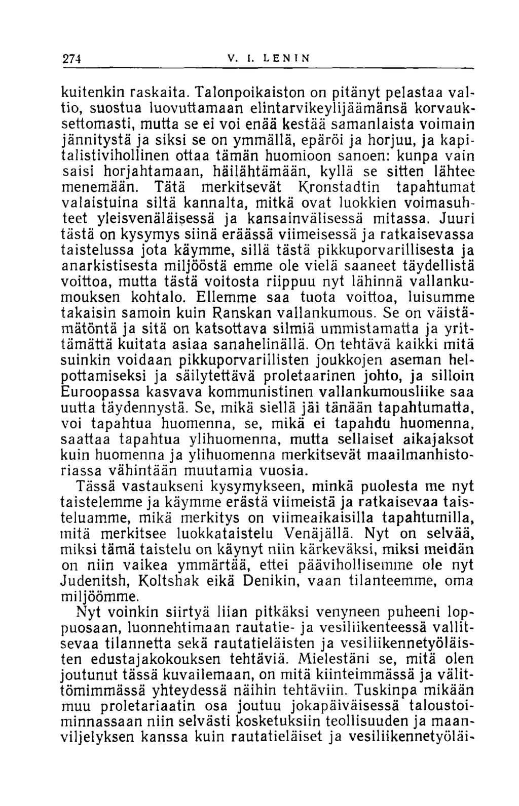 274 V. I. LENIN kuitenkin raskaita.