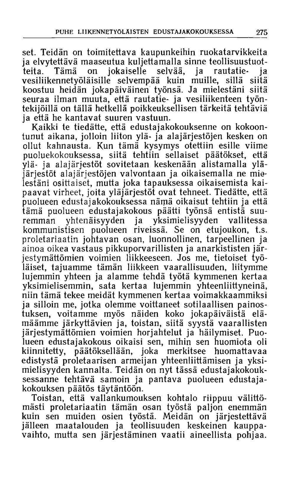 PUHE l iik e n n e t y ö l ä is t e n e d u s t a ja k o k o u k s e s s a 275 set.