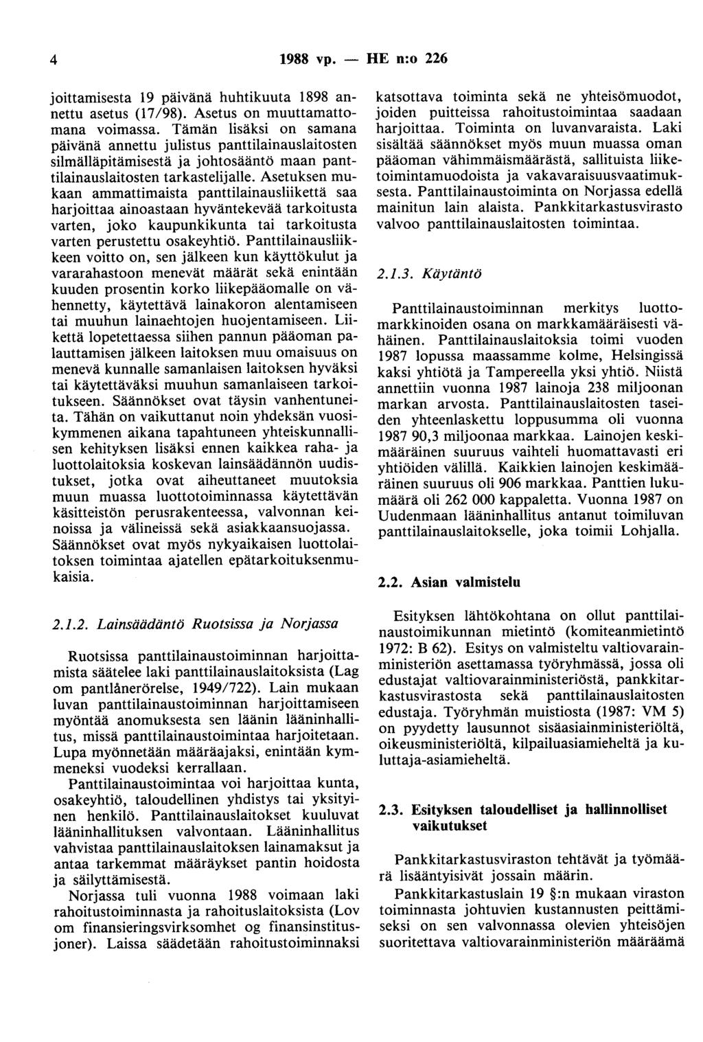 4 1988 vp. - HE n:o 226 johtamisesta 19 päivänä huhtikuuta 1898 annettu asetus (17 /98). Asetus on muuttamattomana voimassa.