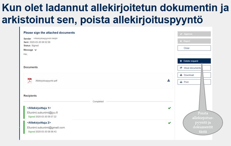 19. On suositeltavaa, että dokumentteja ei jätettäisi Sarake Sign palveluun pidemmäksi aikaa kuin on välttämätöntä.