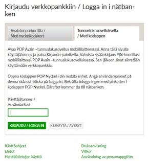 ERI KÄYTTÖTILANTEITA KIRJAUTUMINEN VERKKOPANKKIIN Kun haluat kirjautua verkkopankkiin POP Avain -tunnuslukusovelluksella, valitse Tunnuslukusovelluksella/Med kodappen -välilehti.
