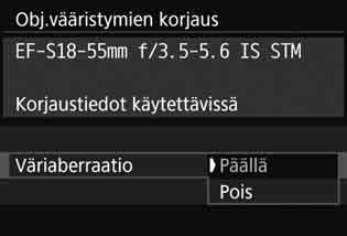 vääristymien korjaus] ja paina sitten <0>-painiketta. 2 3 Valitse asetus. Tarkista, että kiinnitetyn objektiivin [Korjaustiedot käytettävissä] näkyy.