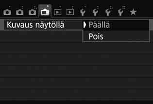 A Kuvaus LCD-näytöllä Näytöllä kuvauksen ottaminen käyttöön Määritä [A: Kuvaus näytöllä] -asetukseksi [Päällä].