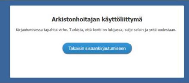 Kirjautumisen mahdolliset virhetilanteet 3/3 Jos käyttöliittymä ilmoittaa kirjautumisessa tapahtuneesta virheestä on mahdollista, että selain ei jostain