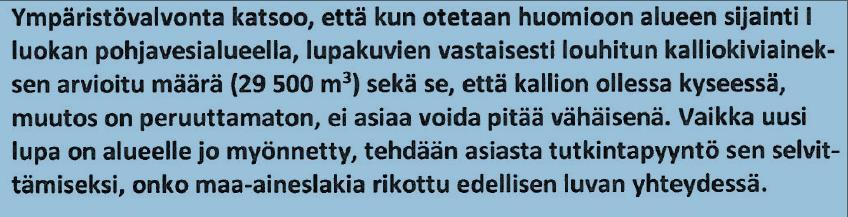 Valvontaviranomaisen vastaus Tutkintapyyntö poliisille: Ympäristövalvonta pyytää selvittämään, onko luvanhaltija toiminut