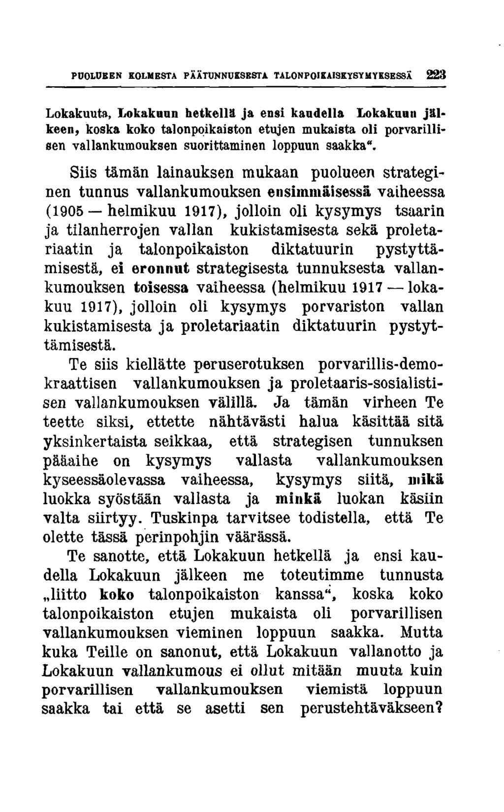 PUOLUEEN KOLMESTA PÄÄTUNNUKSBSTA TALONPOIKAISKYSYUYKSESSÄ 2 2 3 Lokakuuta, Lokakuun hetkellä ja ensi kaudella Lokakuun jä l keen, koska koko talonpoikaisten etujen mukaista oli porvarillisen