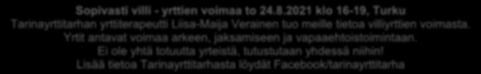 VAPAAEHTOISTEN AVUSTAJIEN VIRKISTYSPÄIVÄ VARSINAIS-SUOMESSA Sopivasti villi - yrttien voimaa to 24.8.