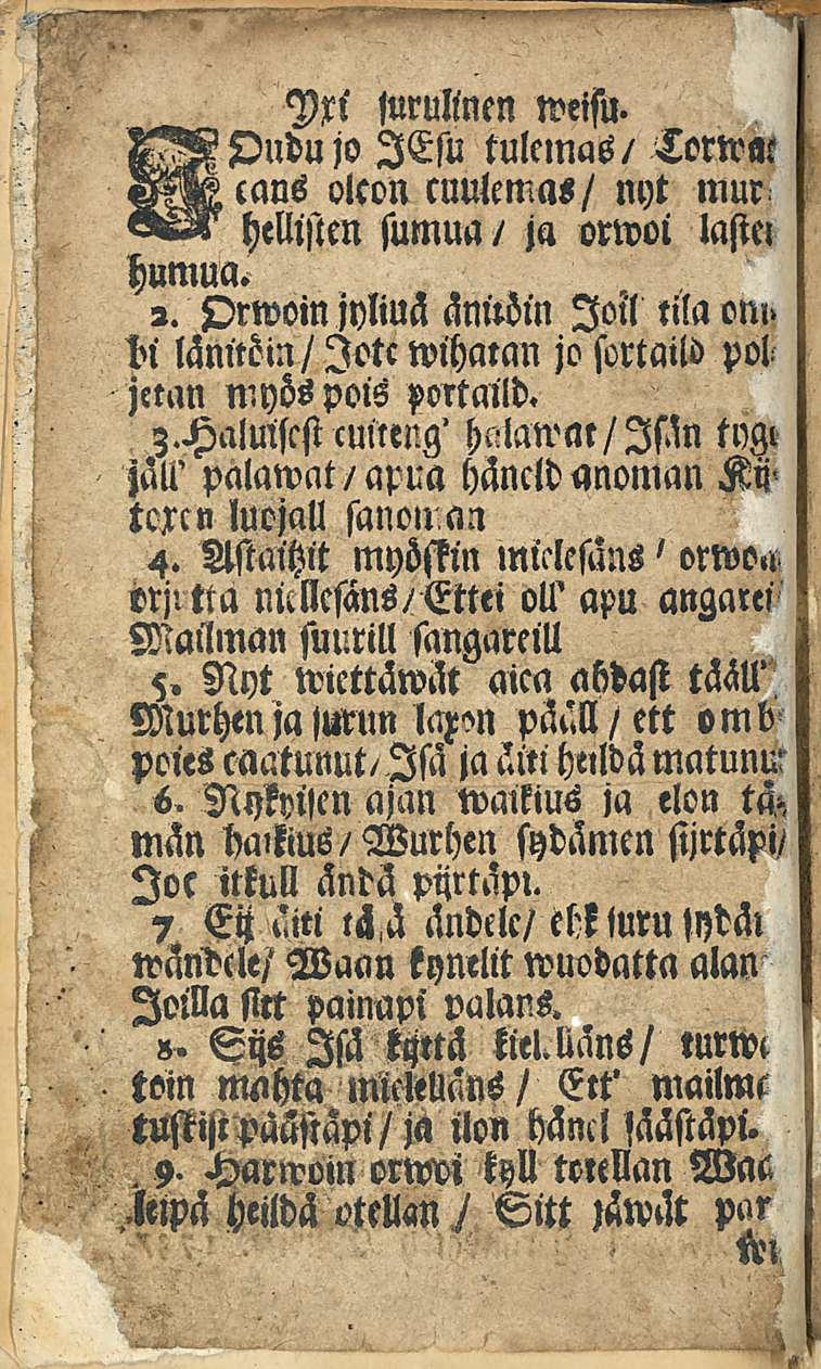 . 9- M jurulinen weisu. DMOudujo lesu tulemus/ Torwak olcon cuulemae/ nyt mur hmsten sumua / ja orwoi laste, humua. 2.