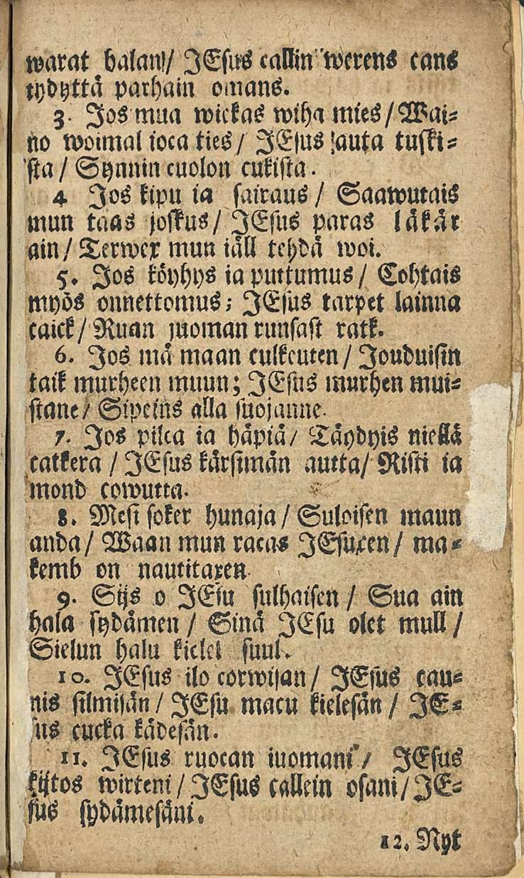 warat balan)/ lesus callin werens cans tydytta parhain omans. z Jos mua wickas wiha mies /Wäinö wolmal ioca ties/ lejus Ma tussista / Synnin cuolon cukista.