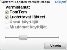 Voit asettaa määritykset valitsemalla päävalikosta Karttakorjaukset. Vihje: Jos haluat myöhemmin poistaa korjauksia kartasta, poista merkintä niiden korjaustyyppien kohdalta, jotka haluat poistaa.
