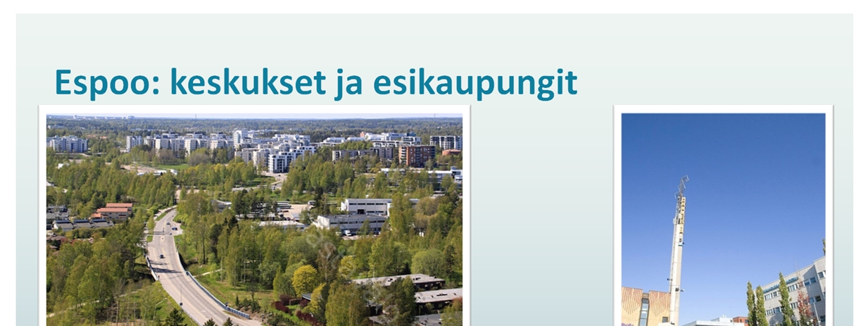 Espoon kaupunginosista mukana tutkimuksessa olivat Soukka, Matinkylä, Suvela ja Leppävaara.