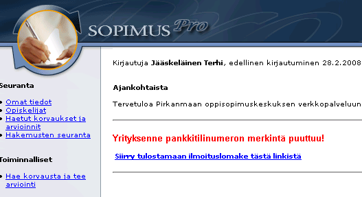 Salasanan vaihto valinnalla päästään vaihtamaan salasana. Huom! salasanan vaihto on suositeltavaa heti ensimmäisellä kirjautumiskerralla.